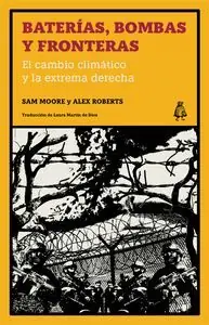 BATERÍAS, BOMBAS Y FRONTERAS. EL CAMBIO CLIMÁTICO Y LA EXTREMA DERECHA Jetzt Bestellen