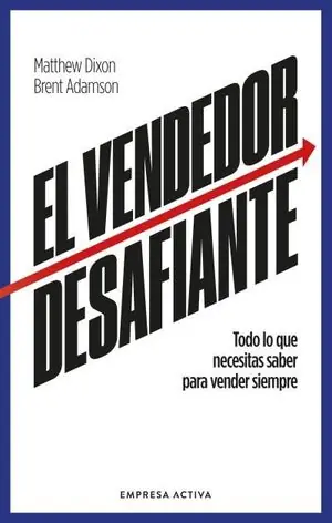 Mega-Angebot EL VENDEDOR DESAFIANTE. LAS CARACTERÍSTICAS NECESARIAS PARA VENDER SIEMPRE