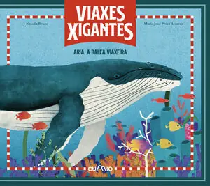 ARIA, A BALEA VIAXEIRA. VIAXES XIGANTES Nur Heute