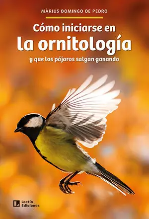 Angebot CÓMO INICIARSE EN LA ORNITOLOGÍA. Y QUE LOS PÁJAROS SALGAN GANANDO