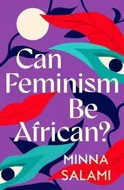 CAN FEMINISM BE AFRICAN?. A MOST PARADOXICAL QUESTION Angebot