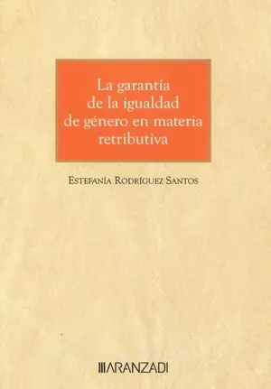 Ausverkauf GARANTÍA DE LA IGUALDAD DE GÉNERO EN MATERIA RETRIBUTIVA, LA