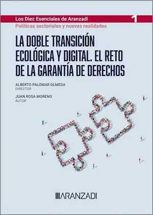 Nur Heute DOBLE TRANSICIÓN ECOLÓGICA Y DIGITAL, LA. EL RETO DE LA GARANTÍA DE DERECHOS