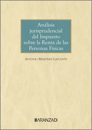 Expressversand ANÁLISIS JURISPRUDENCIAL DEL IMPUESTO SOBRE LA RENTA DE LAS PERSONAS FÍSICAS