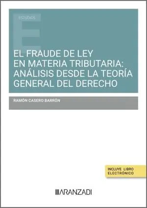 Sichere Zahlung FRAUDE DE LEY EN MATERIA TRIBUTARIA, EL: ANÁLISIS DESDE LA TEORIA GENERAL DEL DERECHO