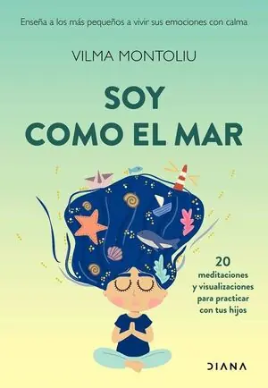 Neue Ware SOY COMO EL MAR. ENSEÑA A LOS MÁS PEQUEÑOS A VIVIR SUS EMOCIONES CON CALMA