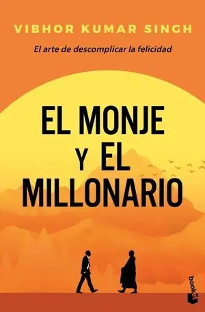 MONJE Y EL MILLONARIO, EL. EL ARTE DE DESCOMPLICAR LA FELICIDAD Online Kaufen