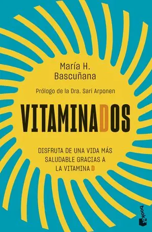 VITAMINADOS. DISFRUTA DE UNA VIDA MÁS SALUDABLE GRACIAS A LA VITAMINA D Garantierte Lieferung