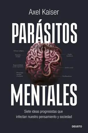 Online Kaufen PARASITOS MENTALES. SIETE IDEAS PROGRESISTAS QUE INFECTAN NUESTRO PENSAMIENTO Y SOCIE
