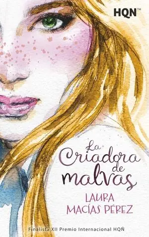 LA CRIADORA DE MALVAS. FINALISTA DEL XII PREMIO INTERNACIONAL HQÑ Premium