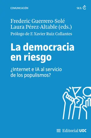 LA DEMOCRACIA EN RIESGO. ¿INTERNET E IA AL SERVICIO DE LOS POPULISMOS? Ab Werk