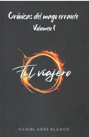 Preisknaller CRÓNICAS DEL MAGO ERRANTE I EL VIAJERO. VOLUMEN 1: EL VIAJERO