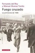 Markenware FUEGO CRUZADO. LA PRIMAVERA DE 1936