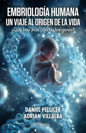 Top-Angebot EMBRIOLOGÍA HUMANA. UN VIAJE AL ORIGEN DE LA VIDA. ¿QUÉ HAY MÁS ALLÁ DE LOS GENES?