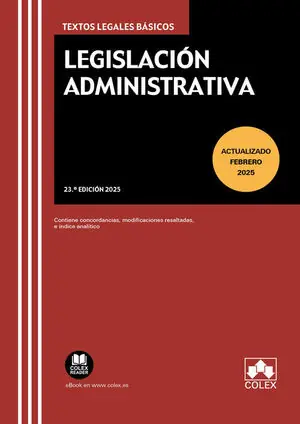 LEGISLACIÓN ADMINISTRATIVA, 23ª EDICION 2025 FEBRERO 2025 ACTUALIZADO. CONTIENE CONCORDANCIAS, MODIFICACIONES RESALTADAS E ÍNDICE ANALÍTICO Im Trend