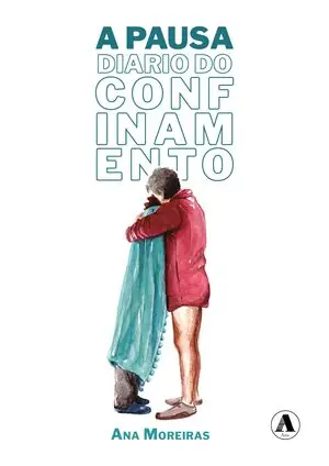 A PAUSA. DIARIO DUN CONFINAMENTO 2020-20025 Solange Der Vorrat Reicht