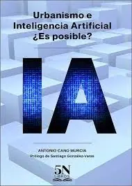 URBANISMO E INTELIGENCIA ARTIFICIAL ES POSIBLE Sale