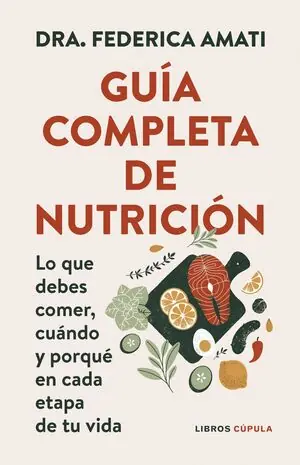 Versand Am Gleichen Tag GUIA COMPLETA DE NUTRICION. LO QUE DEBES COMER, CUÁNDO Y POR QUÉ EN CADA ETAPA DE TU VIDA