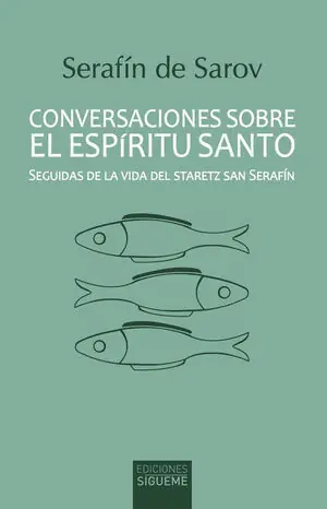 Kostenloser Versand CONVERSACIONES SOBRE EL ESPÍRITU SANTO. SEGUIDAS DE LA VIDA DEL STARETZ SAN SERAFÍN