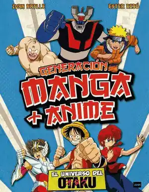GENERACIÓN MANGA Y ANIME. EL UNIVERSO DEL OTAKU Im Trend