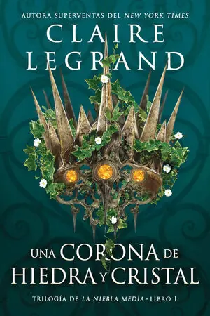 UNA CORONA DE HIEDRA Y CRISTAL ( LA NIEBLA MEDIA, LIBRO1) Top-Preis