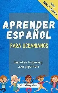APRENDER ESPAÑOL PARA UCRANIANOS. (PARA NIÑOS Y ADULTOS) Sonderaktion