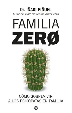 Im Trend FAMILIA ZERO. CÓMO SOBREVIVIR A LOS PSICÓPATAS EN FAMILIA