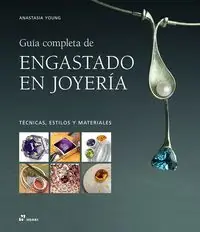 Zertifiziert GUIA COMPLETA DE ENGASTADO EN JOYERÍA