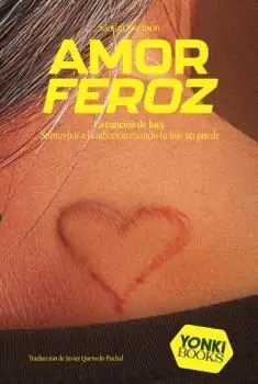 AMOR FEROZ. SOBREVIVIR A LA ADICCIÓN CUANDO TU HIJO NO PUEDE Rabatt