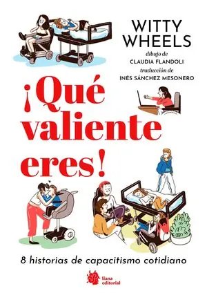 Sonderaktion ¡QUÉ VALIENTE ERES! 8 HISTORIAS DE CAPACITISMO COTIDIANO