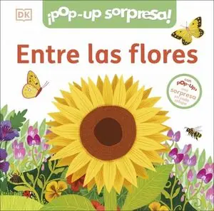 ENTRE LAS FLORES. CUENTO CON POP-UPS, UNA SORPRESA EN CADA SOLAPA Rabatt