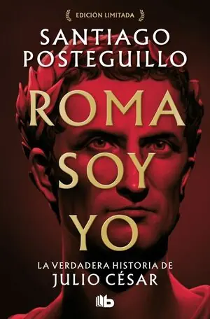 ROMA SOY YO (SERIE JULIO CÉSAR 1). LA VERDADERA HISTORIA DE JULIO CÉSAR Top-Angebot