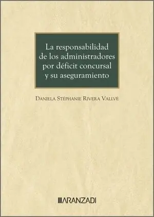Wochenendangebot LA RESPONSABILIDAD DE LOS ADMINISTRADORES POR DÉFICIT CONSURSAL Y SU ASEGURAMIEN