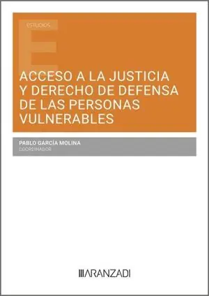 ACCESO A LA JUSTICIA Y DERECHO DE DEFENSA DE LAS PERSONAS VULNERABLES Nur Für Kurze Zeit