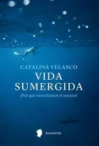 Finale Aktion VIDA SUMERGIDA. ¿POR QUE NECESITAMOS EL OCEANO