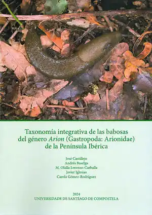 TAXONOMÍA INTEGRATIVA DE LAS BABOSAS DEL GÉNERO ARION (GASTROPODA ARIONIDADE) DE. (MOLUSCOS) Original