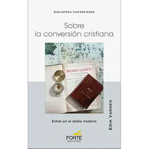SOBRE LA CONVERSION CRISTIANA. ENTRAR EN EL DOBLE MISTERIO Kostenfreie Lieferung