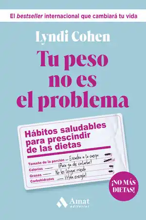 Großhandel TU PESO NO ES EL PROBLEMA. HÁBITOS SALUDABLES PARA PRESCINDIR DE LAS DIETAS