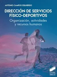 Letzte Chance DIRECCION DE SERVICIOS FISICO-DEPORTIVOS. ORGANIZACION ACTIVIDADES Y RECURSOS HUMANOS
