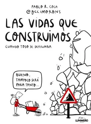 LAS VIDAS QUE CONSTRUIMOS CUANDO TODO SE DERRUMBA Top-Seller