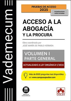 Wochenendangebot VADEMECUM ACCESO A LA ABOGACÍA Y A LA PROCURA VOL I PARTE GENERAL. ACTUALIZADO LEY ORGÁNICA 1/2025