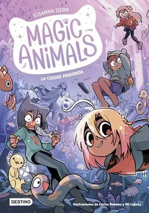 MAGIC ANIMALS 9. LA CIUDAD PROHIBIDA Neu
