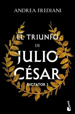 Bestseller TRIUNFO DE JULIO CESAR, EL (SERIE DICTATOR, 3)