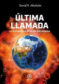 ÚLTIMA LLAMADA. LA HUMANIDAD AL BORDE DEL ABISMO Versand Am Gleichen Tag