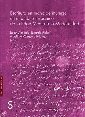 ESCRITURA EN MANO DE MUJERES EN EL ÁMBITO HISPÁNICO DE LA EDAD MEDIA A LA MODERN Nur Für Kurze Zeit