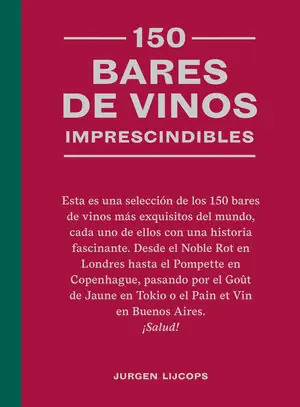 Jetzt Bestellen 150 BARES DE VINOS IMPRESCINDIBLES