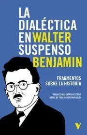 LA DIALECTA EN SUSPENSO. FRAGMENTOS SOBRE LA HISTORIA Neu