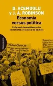Preisknaller ECONOMIA VERSUS POLITICA. PELIGROS DE LAS MEDIDAS QUE LOS ECONOMISTAS ACONSEJAN A LOS POLITICOS