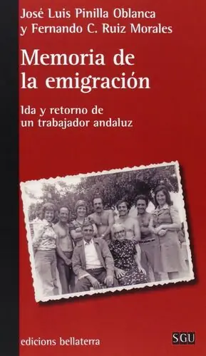 MEMORIA DE LA EMIGRACIÓN. IDA Y RETORNO DE UN TRABAJADOR ANDALUZ Billig