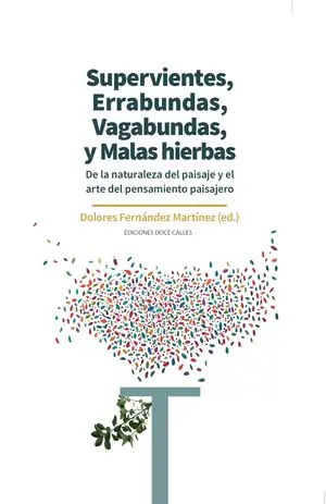 Neue Kollektion SUPERVIVIENTES: ERRABUNDAS, VAGABUNDAS Y MALAS HIERBAS